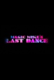 Magic Mike The Last Dance